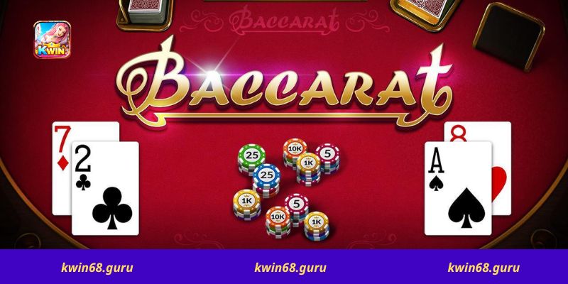 Tổng Quan Về Baccarat Kwin68