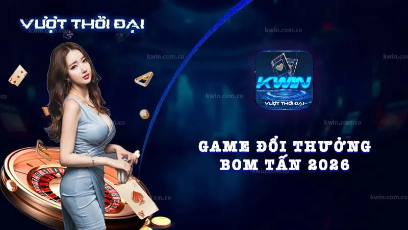 Cổng game KWin đang là cái tên gây sốt nhất nhì thế giới cá cược hiện nay